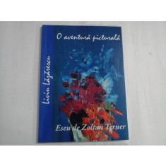 LIVIU LAZARESCU (dedicatie si autograf) O aventura picturala / Eseu de Zoltan TERNER