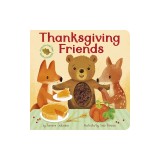Thanksgiving Friends: A Touch-And-Feel Book of Thanksgiving and Friendship