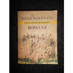 Mihail Sadoveanu - Romane
