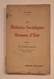 Les M&eacute;decins Sociologues et Hommes d&rsquo;&Eacute;tat &ndash; P. Trișca, pr&eacute;face Charles Richet &ndash; Librairie F&eacute;lix Alcan, Paris, 1923 &ndash; exemplaire sign&eacute;