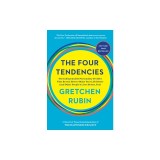 The Four Tendencies: The Indispensable Personality Profiles That Reveal How to Make Your Life Better (and Other People's Lives Better, Too)