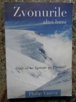 Philip Yancey - Zvonurile altei lumi foto