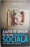 Ajutat-te singur in caz de anxietate sociala (timiditate, jena, rusine) &ndash; Radu Vrasti