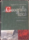GEOGRAFIA FIZICA CU NOTIUNI DE GEOLOGIE, MANUAL PENTRU CLASA A IX-A-N.AL. RADULESCU, C. GIURCANEANU, I. ROS-341136