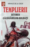 Templierii Istoria călugărilor soldați