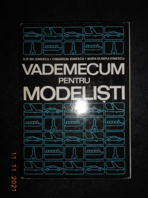 ILIE GH. IONESCU, CIMARRON IONESCU - VADEMECUM PENTRU MODELISTI foto