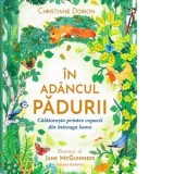 In adancul padurii. Calatoreste printre copacii din intreaga lume - Christiane Dorion, Diana Trancuta