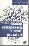 Lumea Romaneasca In Zece Prozatori - Theodor Codreanu, 2017