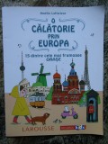 O calatorie prin Europa. 15 dintre cele mai frumoase orase , Amelie Laffaiteur