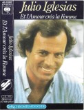 Julio Iglesias - Et L'amour Crea La Femme, Caseta audio