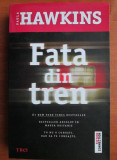 Paula Hawkins - Fata din tren