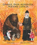 Sf&acirc;ntul Paisie Aghioritul, prietenul copiilor - Paperback brosat - Adela Maria Calistru, Cătălin Grigore - Iona