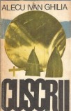 Cuscrii - Alecu Ivan Ghilia, carte beletristica, literatura romana, editura Tineretului, editie 1968, brosata, stare buna