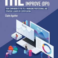 ITIL(R) 4 Direct Plan and Improve (DPI): Your companion to the ITIL 4 Managing Professional and Strategic Leader DPI certification