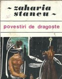 Povestiri de dragoste Zaharia Stancu Editura Cartea Romaneasca 470 pagini Literatura romana Proza Carti de colectie
