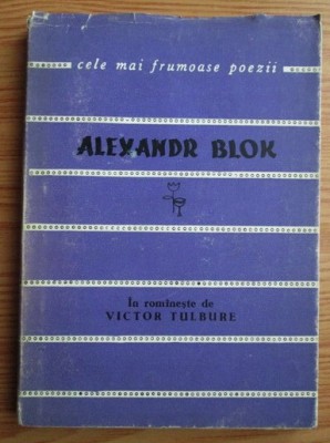 Alexandr Blok - Versuri (Colectia Cele mai frumoase poezii) foto