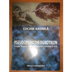 PSEUDOPSIHOTHEOGNOTIKON- LUCIAN GAVRILA