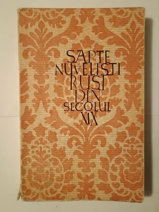 Șapte nuveliști ruși din secolul XIX (trad. Nicolae Mărgeanu &amp; Ion Preda; 1968)