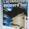 L ' ARCHITECTURE AUJOURD ' HUI par ANDREAS PAPADAKIS et JAMES STEELE , 1991
