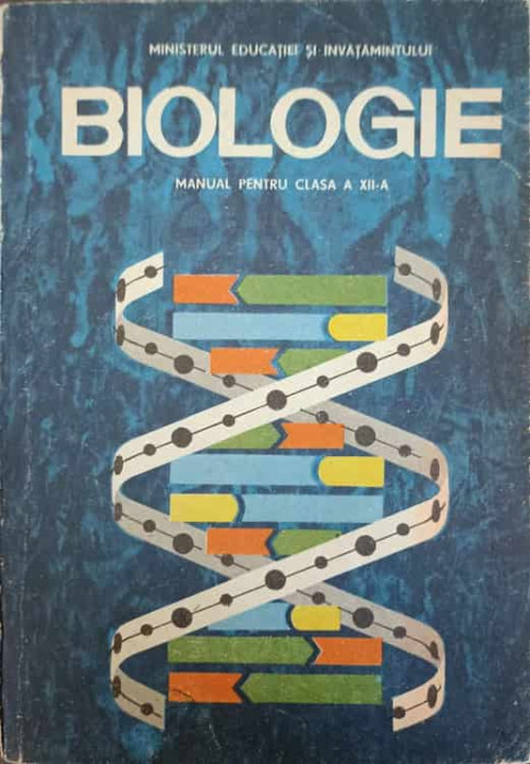 BIOLOGIE. MANUAL PENTRU CLASA A XII-A-P. RAICU, B. STUGREN, D. DUMA, N. COMAN, F. MARASCU