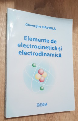 Elemente de electrocinetică și electrodinamică - Gheorghe Gavrilă foto