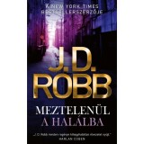 Meztelen&uuml;l a hal&aacute;lba - J. D. Robb