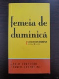 FEMEIA DE DUMINICA - Fruttero, Lucentini