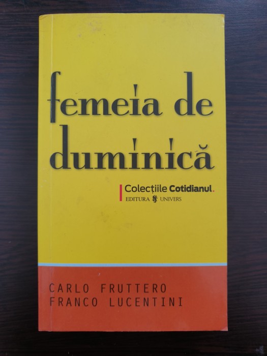 FEMEIA DE DUMINICA - Fruttero, Lucentini