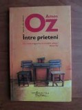 Intre prieteni - Amos Oz, Humanitas