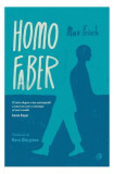 Homo faber - Hardcover - Max Frisch - Curtea Veche, 2022