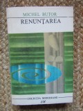 MICHEL BUTOR - RENUNTAREA