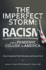 The Imperfect Storm: Racism and a Pandemic Collide in America: How It Impacted Public Education and How to Fix It foto