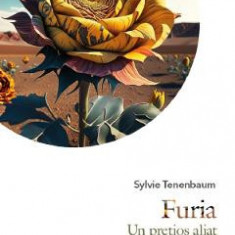 Furia. Un pretios aliat - Sylvie Tenenbaum