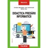 Didactica predarii informaticii - Cristian Masalagiu, Ioan Asiminoaei, Mirela Tibu, Polirom