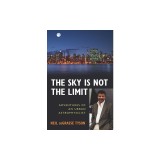 The Sky Is Not the Limit: Adventures of an Urban Astrophysicist