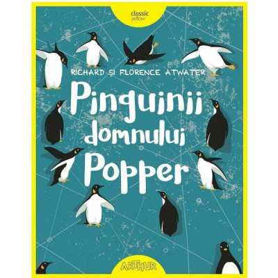 Pinguinii Domnului Popper, Florence Atwater, Richard Atwater - Editura Art foto