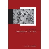 Megszereted, ami a ti&eacute;d - Must&oacute; P&eacute;ter SJ