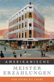 Amerikanische Meistererz&auml;hlungen. Von Irving bis Crane