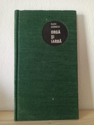 Radu Carneci - Orga si Iarba foto