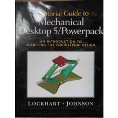 A Tutorial Guide To Mechanical Desktop 5 Power Pack - Shawna D. Lockhart, Cindy M. Johnson ,526575