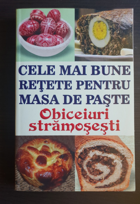 Cele mai bune rețete pentru masa de Paște - Obiceiuri strămosești