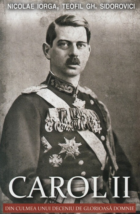Carol Al Ii-Lea, Nicolae Iorga, Teofil Gh. Sidorovici - Editura Paul Editions