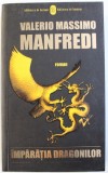 IMPARATIA DRAGONILOR - ROMAN de VALERIO MASSIMO MANFREDI , 2005