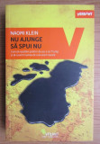 Naomi Klein - Nu ajunge sa spui nu, 2018