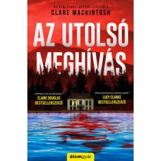 Az utols&oacute; megh&iacute;v&aacute;s - Clare Mackintosh