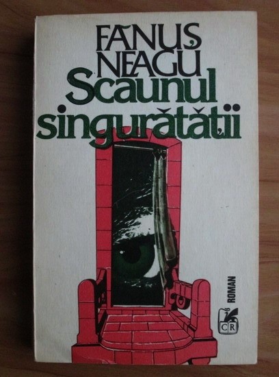 Fanus Neagu - Scaunul singuratatii