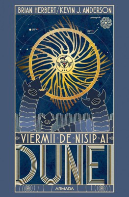 Viermii De Nisip Ai Dunei, Brian Herbert, Kevin J. Anderson - Editura Nemira foto