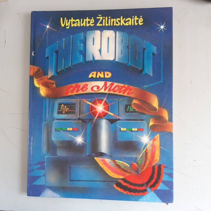 Vytaute Zilinskaite - The robot and the moth tales