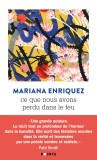 Ce que nous avons perdu dans le feu | Mariana Enriquez