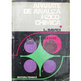 Aparate de analiza fizico-chimica - Ludovic I. Savici - 1980